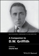 C Keil, Charles Keil, Charles (University of Toronto) Keil, Charle Keil, Charles Keil - Companion to D. W. Griffith