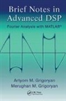 Grigoryan, Artyom M. Grigoryan, Artyom M. (San Antonio Grigoryan, Artyom M. (University of Texas Grigoryan, Merughan Grigoryan, Merughan (Yerevan Grigoryan... - Brief Notes in Advanced Dsp