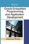 Bulusu, Lakshman Bulusu, Bulusu Lakshman - Oracle Embedded Programming and Application Development