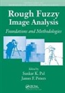 Sankar K. (Indian Statistical Institute Pal, Sankar K. Peters Pal, Sankar K. Pal, Sankar K. (Indian Statistical Institute Pal, Pal Sankar K., James F. Peters... - Rough Fuzzy Image Analysis