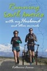 Katharine Lowrie - Running South America