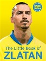 Malcolm Olivers - The Little Book of Zlatan