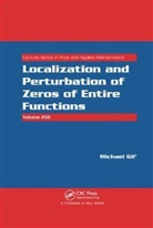 Gil, Michael Gil', Michael (Ben Gurion University of the Negev Gil', Michael Gil'', Michael (Ben Gurion University of the Negev Gil'' - Localization and Perturbation of Zeros of Entire Functions