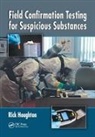 Houghton, Rick Houghton, Rick (Consultant Houghton, Rick (Hazard Consultant Houghton, Houghton Rick - Field Confirmation Testing for Suspicious Substances
