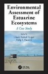 Claude (Universite De Nantes Amiard-Triquet, Claude Rainbow Amiard-Triquet, Claude Amiard-Triquet, Claude (Universite De Nantes Amiard-Triquet, Amiard-Triquet Claude, Philip S. Rainbow... - Environmental Assessment of Estuarine Ecosystems