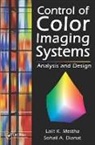 Sohail A. Dianat, Sohail A. (Rochester Institute of Technology Dianat, Dianat Sohail A., MESTHA, Lalit K. Mestha, Lalit K. (Principal Scientist and Project Mestha... - Control of Color Imaging Systems