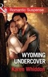 Karen Whiddon - Wyoming Undercover