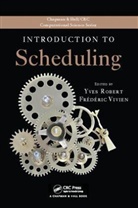 Yves (Ecole Normale Superieure De Lyon Robert, Yves Vivien Robert, Yves Robert, Yves (Ecole Normale Superieure De Lyon Robert, Robert Yves, Frederic Vivien... - Introduction to Scheduling
