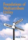 Ali E. Abbas, Ali E. (University of Southern California) Abbas, Abbas Ali E. - Foundations of Multiattribute Utility