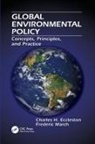 Eccleston, Charles H. Eccleston, Charles H. (Environmental Consultant Eccleston, Charles H. March Eccleston, Eccleston Charles H., Frederic March... - Global Environmental Policy