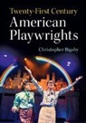 C. W. E. Bigsby, Christopher Bigsby, Christopher (University of East Anglia) Bigsby - Twenty-First Century American Playwrights