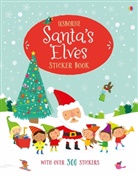 Fiona Watt, Fiona Watt Watt, Watt Fiona, Stella Baggott, Baggott Stella - Santa''s Elves Sticker Book