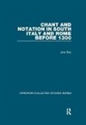 Boe, John Boe, Boe John - Chant and Notation in South Italy and Rome Before 1300