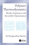Sharma, Kal Renganathan Sharma, Kal Renganathan (Prairie View A&amp;m Universi Sharma, Kal Renganathan (Prairie View A&amp;M University Sharma, Sharma Kal Renganathan - Polymer Thermodynamics
