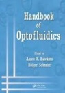 Aaron R. (Brigham Young University Hawkins, Aaron R. (Professor of Electrical and Com Hawkins, Aaron R. Schmidt Hawkins, Aaron R Hawkins, Aaron R. Hawkins, Aaron R. (Professor of Electrical and Computer Engineering Hawkins... - Handbook of Optofluidics