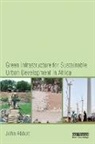 John Abbott, John (Sustainable Development Consultant Abbott - Green Infrastructure for Sustainable Urban Development in Africa