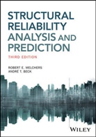 Andre T Beck, Andre T. Beck, R. E. Melchers, Re Melchers, Robert Melchers, Robert E Melchers... - Structural Reliability Analysis and Prediction