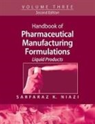 Niazi, Sarfaraz K Niazi, Sarfaraz K. Niazi, Sarfaraz K. (Pharmaceutical Scientist Inc. Niazi, Sarfaraz K. (Therapeutic Proteins Internati Niazi - Handbook of Pharmaceutical Manufacturing Formulations