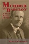 Michael B Druxman, Michael B. Druxman - Murder In Babylon