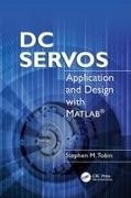 Tobin, Stephen M. Tobin, Stephen M. (Optical Tools Corporation Tobin, Tobin Stephen M. - Dc Servos Application and Design With Matlab
