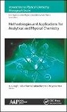 A. K. Haghi, A. K. (Canadian Research and Development Center of Sciences and Cultures (CRDCSC) Haghi, Priyanka Main, Priyanka (M. G. University Main, Sukanchan Palit, Sabu Thomas... - Methodologies and Applications for Analytical and Physical Chemistry