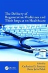 Catherine (Biolatris Ltd. Prescott, Catherine Polak Prescott, Dame Julia Polak, Dame Julia (Imperial College Polak, Polak Dame Julia, Catherine Prescott... - Delivery of Regenerative Medicines and Their Impact on Healthcare