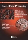 Jasim (Kuwait Institute for Scientific Rese Ahmed, Jasim Kasapis Ahmed, Jasim Ramaswamy Ahmed, Joyce I. Boye, Jasim Ahmed, Ahmed Jasim... - Novel Food Processing