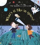 Katie Daynes, Katie Daynes Daynes, Daynes Katie, CHRISTINE PYM, Christine Pym, Pym Christine - First Questions and Answers: What''s It Like in Space?