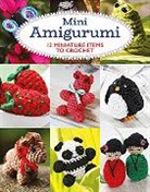 Sara, S Scales, Sara Scales, Scales Sara - Mini Amigurumi - 12 Miniature Items to Crochet