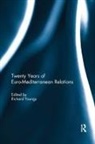 Richard Youngs, Richard (University of Warwick Youngs, Richard Youngs, Richard (University of Warwick Youngs - Twenty Years of Euro-Mediterranean Relations