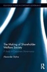 Alexander Styhre, Alexander (Chalmers University of Technolo Styhre, Alexander (Opuniversity of Gothenburg Styhre, Styhre Alexander - Making of Shareholder Welfare Society