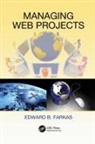 Farkas, Edward B. Farkas, Edward B. (Jackson Heights Farkas, Farkas Edward B. - Managing Web Projects