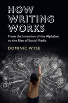 Dominic Wyse, Dominic (University College London) Wyse - How Writing Works