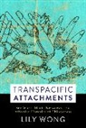 Lily Wong, Wong Lily - Transpacific Attachments