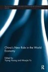 Yiping (Peking University Huang, Yiping Yu Huang, Yiping Huang, Yiping (Peking University Huang, Miaojie Yu, Miaojie (Peking University Yu - China''s New Role in the World Economy