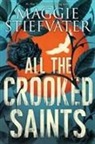 Maggie Stiefvater - All the Crooked Saints