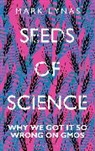 Mark Lynas - Seeds of Science
