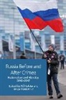 Pal (Professor of Russian and Post-Soviet S Kolst, Pal Blakkisrud Kolsto, Pål Kolstø, KOLSTO PAL, Helge Blakkisrud, Helge (Associate Professor of Russian Studies Blakkisrud... - Russia Before and After Crimea