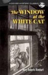 Mary Roberts Rinehart - The Window At the White Cat