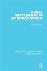 Bunce, Michael Bunce - Rural Settlement in an Urban World
