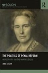 Logan, Anne Logan, Anne (University of Kent Logan, Logan Anne - Politics of Penal Reform