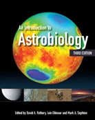 EDITED BY DAVID A. R, David A. Rothery, David A. (The Open University Rothery, Iain Gilmour, Iain (The Open University Gilmour, David A. Rothery... - Introduction to Astrobiology