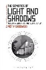 Paul Bouissac, Piotr Sadowski, Piotr (Trinity College Dublin Ireland) Sadowski, Piotr (Visiting Research Fellow Sadowski, SADOWSKI PIOTR, Paul Bouissac - The Semiotics of Light and Shadows