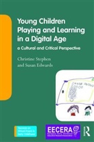 Susan Edwards, Susan (Early Childhood Futures research group in the Learning Sciences Institute Australia Edwards, Christine Stephen, Christine (Recently Retired As a Research Stephen, Christine (recently retired as a Research Fellow at the University of Stirling Stephen, Christine Edwards Stephen - Young Children Playing and Learning in a Digital Age