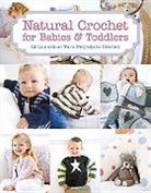 T Barrett, Tina Barrett, Barrett Tina, Tina - Natural Crochet for Babies & Toddlers 12 Luxurio Us Yarn Projects to