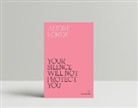 Audre Lorde, Lorde Audre - Your Silence Will Not Protect You