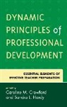 Caroline M. Crawford, Caroline M. Hardy Crawford, Caroline M Crawford, Caroline M. Crawford, Caroline M. Ph. D Crawford, Sandra L Hardy... - Dynamic Principles of Professional Development