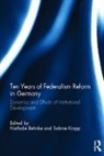 Nathalie Kropp Behnke, Nathalie Behnke, Sabine Kropp, Kropp Sabine - Ten Years of Federalism Reform in Germany