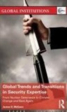 Mcgann, James McGann, James G McGann, James G. McGann, James G. (University of Pennsylvania Mcgann - Global Trends and Transitions in Security Expertise