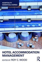 Roy Wood, Roy C (School of Tourism Wood, Roy C. Wood, Roy C. (Faculty of Business and Law Wood, Roy C. (School of Tourism Wood, Roy C (School of Tourism Wood... - Hotel Accommodation Management